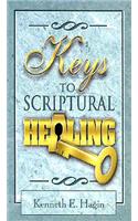 Keys to Scriptural Healing: (English)