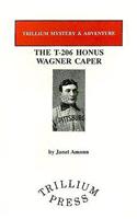 The T-206 Honus Wagner Caper