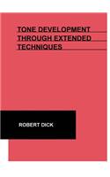 Tone Development Through Extended Techniques