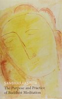 The Purpose and Practice of Buddhist Meditation