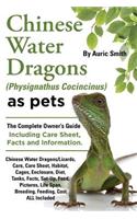 Chinese Water Dragons Care, Habitat, Cages, Enclosure, Diet, Tanks, Facts, Set-Up, Food, Pictures, Shedding, Life Span, Breeding, Feeding, Cost All in