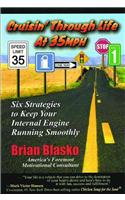 Crusin' Through Life at 35 MPH: Six Strategies to Keep Your Internal Engine Running Smoothly