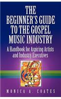 Beginner's Guide to the Gospel Music Industry