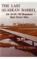 The Last Alaskan Barrel