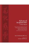 Advanced Acupuncture a Clinic Manual