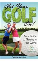 Get Your Golf On!