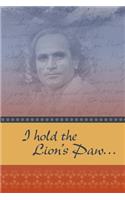 I hold the Lion's Paw