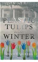 Plastic Tulips in the Winter