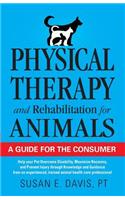 Physical Therapy and Rehabilitation for Animals