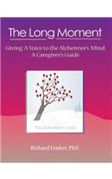 Long Moment, Giving a Voice to the Alzheimer's Mind