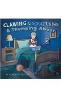 Clawing & Scratching & Thumping About: (English)