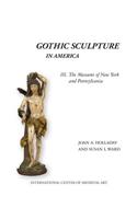 Gothic Sculpture in America III