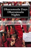 Dharamsala Days, Dharamsala Nights