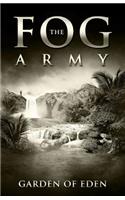 The Fog Army: Garden of Eden