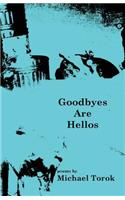 Goodbyes Are Hellos