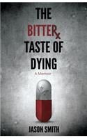 The Bitter Taste of Dying