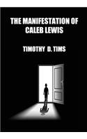 Manifestation of Caleb Lewis