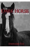 The Dark Horse of Mankato Farm