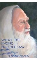 What the Singing Prophet Saw