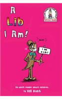 Lib I Am!