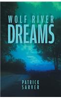 Wolf River Dreams