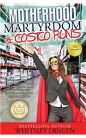 Motherhood Martyrdom & Costco Runs
