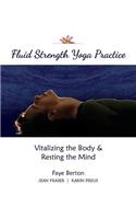 Fluid Strength Yoga Practice