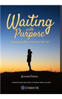 Waiting with Purpose