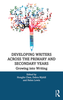 Developing Writers Across the Primary and Secondary Years