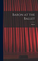 Baron at the Ballet