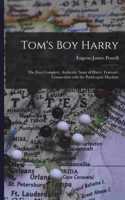 Tom's Boy Harry; the First Complete, Authentic Story of Harry Truman's Connection With the Pendergast Machine