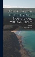 Short Sketch of the Lives of Francis and William Light