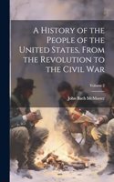 History of the People of the United States, From the Revolution to the Civil War; Volume 2