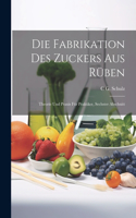 Fabrikation Des Zuckers Aus Rüben