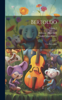 Bertoldo: Con Bertoldino; Volume 3