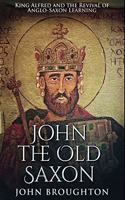 John The Old Saxon: Premium Hardcover Edition