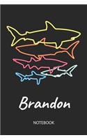 Brandon - Notebook: Blank Lined Personalized & Customized Name 80s Neon Retro Shark Notebook Journal for Men & Boys. Funny Sharks Desk Accessories Item for 1st Grade / 