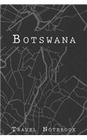 Botswana Travel Notebook: 6x9 Travel Journal with prompts and Checklists perfect gift for your Trip to Botswana for every Traveler