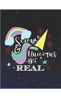Science And Unicorns Are Real Notebook: A cute funny and fabulous unicorn rainbow illustration to write with