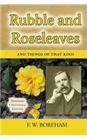 Rubble and Roseleaves