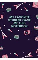 My Favorite Student Gave me This Notebook