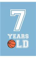 Basketball Notebook - 7 Years Old Basketball Journal - 7th Birthday Gift for Basketball Player - Basketball Diary