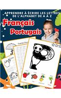 Apprendre à écrire les lettres de l'alphabet de A à Z Français Portugais: Les 26 lettres mon imagier de l'alphabet French Portuguese pour K KS1 KS2 KS3 CP CE1 CE2 CM1 CM2