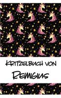 Kritzelbuch von Remigius: Kritzel- und Malbuch mit leeren Seiten für deinen personalisierten Vornamen