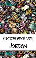 Kritzelbuch von Jordan: Kritzel- und Malbuch mit leeren Seiten für deinen personalisierten Vornamen