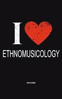 I Love Ethnomusicology 2020 Calender: Gift For Ethnomusicologist