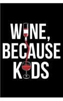 Wine, Because Kids