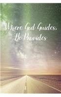 Where God Guides, He Provides: Prayer Journal - a beautiful peaceful notebook cover with 120 blank, lined pages.