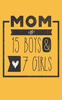 MOM of 15 BOYS & 7 GIRLS