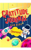 Gratitude Journal for Kids Desmond: Gratitude Journal Notebook Diary Record for Children With Daily Prompts to Practice Gratitude and Mindfulness Children Happiness Notebook